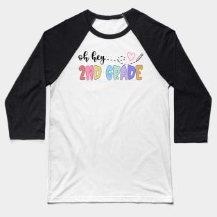 Back To School Oh Hey 2nd Grade Teachers Women Student Baseball T-Shirt